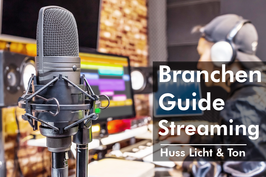 Huss Licht & Ton Branchenguide Streaming