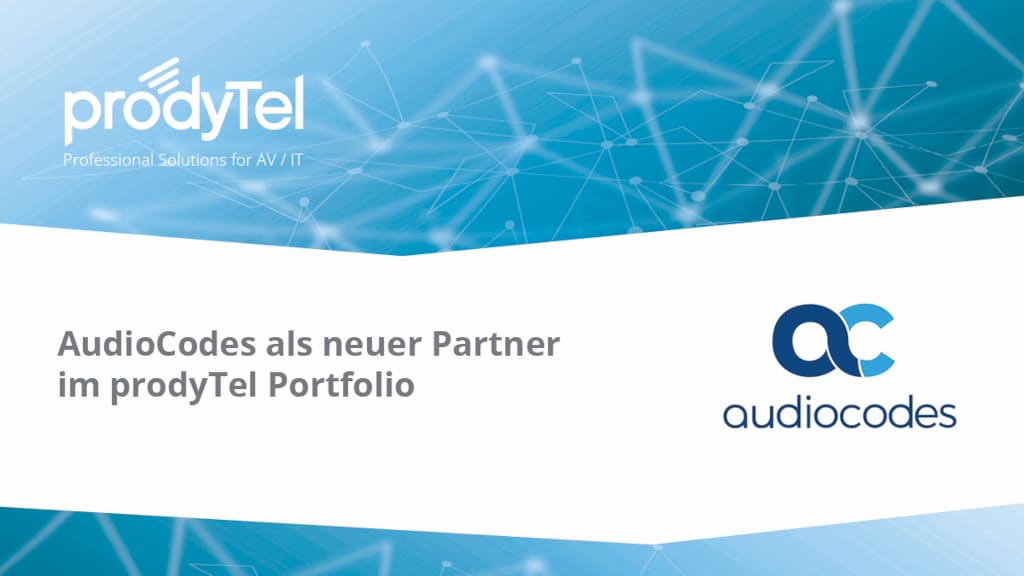 AudioCodes als neuer Partner bei prodyTel