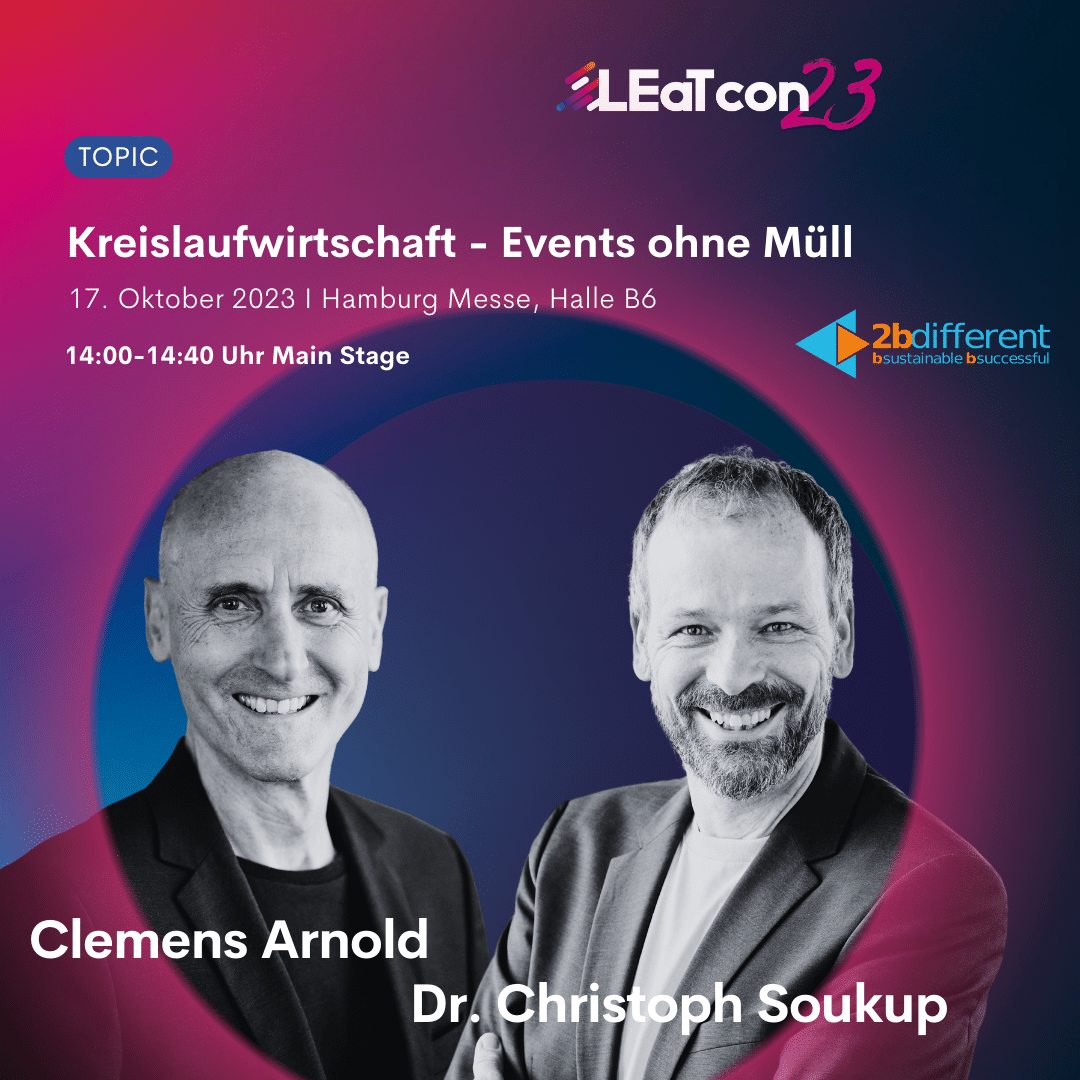 LEaT con Speaker_Arnold und Soukup_Kreislaufwirtschaft_Events ohne Müll